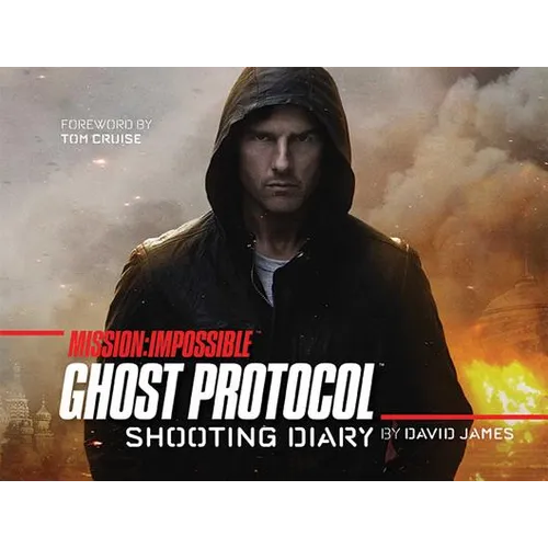 Mission: Impossible Ghost Protocol: Shooting Diary