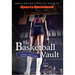 Sports Illustrated the Basketball Vault: Great Writing from the Pages of Sports Illustrated