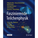Faszinierende Teilchenphysik: Von Quarks, Neutrinos Und Higgs Zu Den Rätseln Des Universums
