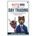 Master Mind of Day Trading: How to Make Money in Intraday Trading Using Market Profile & Price Action Rule Based Techniques