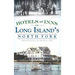 Hotels and Inns of Long Island's North Fork