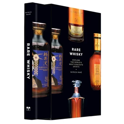 Rare Whisky: Explore the World's Most Exquisite Spirits