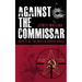 Against The Commissar: (Book II in The Winter Sniper Series)