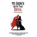 My Dance with the Devil: An American tragedy, my father's daughter, judgment versus forgiveness, a life reborn