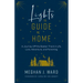 Lights to Guide Me Home: A Journey Off the Beaten Track in Life, Love, Adventure, and Parenting