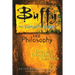 Buffy the Vampire Slayer and Philosophy: Fear and Trembling in Sunnydale