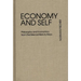 Economy and Self: Philosophy and Economics from the Mercantilists to Marx