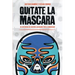 Quítate la máscara