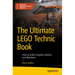 The Ultimate Lego Technic Book: How to Build Complex Vehicles and Machines