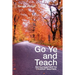Go Ye and Teach: Encouragement for Christian Teachers