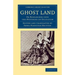 Ghost Land: Or Researches Into the Mysteries of Occultism