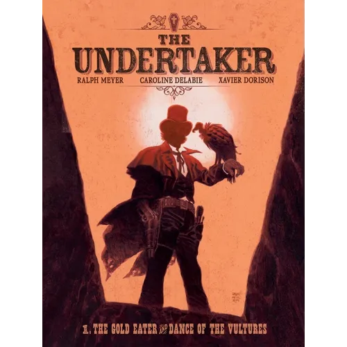 The Undertaker Volume 1: The Gold Eater & Dance of the Vultures Volume 1