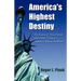 America's Highest Destiny