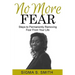 No More FEAR: Steps to Permanently Removing Fear From Your Life