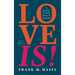 Love Is!