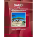 Saudi Arabia Ecology, Nature Protection Laws and Regulation Handbook Volume 1 Strategic Information and Laws