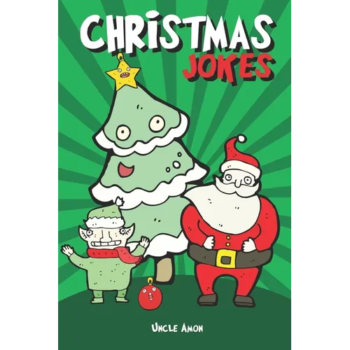 Christmas Jokes: Hilarious Holiday Jokes and Riddles for Kids