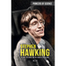 Stephen Hawking: The Man, the Genius, and the Theory of Everything