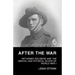 After the War: Returned Soldiers and the Mental and Physical Scars of World War I