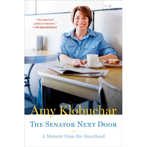 The Senator Next Door: A Memoir from the Heartland