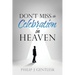 Don't Miss the Celebration in Heaven!: A Heart-Felt Plea to My Roman Catholic Friends