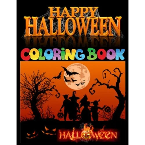 Happy Halloween Coloring Book: Jumbo Stress-relief Fantastic Halloween Coloring & Activity Book. Great Gift for Boys & Girls 47 Awesome Coloring Obje