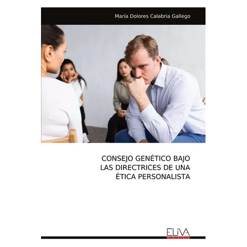 Consejo Genético Bajo Las Directrices de Una Ética Personalista