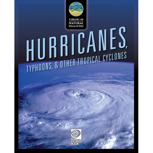 Hurricanes, Typhoons, & Other Tropical Cyclones - Paperback
