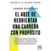 El Arte de Reorientar Una Carrera Con Propósito