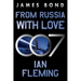 From Russia with Love: A James Bond Novel