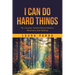 I Can Do Hard Things: My Journey Toward Reconciliation, Recovery, and Healing
