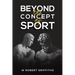 Beyond the Concept of Sport