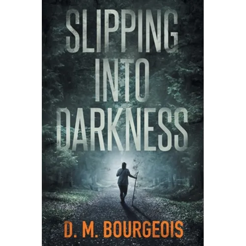 Slipping Into Darkness