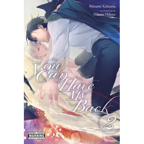 You Can Have My Back, Vol. 2 (Light Novel)