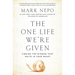 The One Life We're Given: Finding the Wisdom That Waits in Your Heart