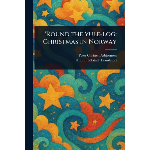 'Round the Yule-log: Christmas in Norway