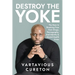 Destroy the Yoke: The Keys to breaking free from drugs, pornography, and identity & Mental Health crisis