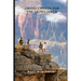Grand Canyon for the Ultra-Hiker: Routes Beyond the Trails