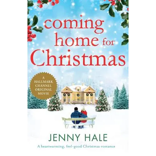 Coming Home for Christmas: A heartwarming feel good Christmas romance