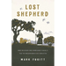 Lost Shepherd: What Believers Once Knew about Psalm 23 That the Modern World Has Forgotten
