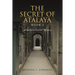 The Secret of Atalaya: Book 1