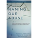 Naming Our Abuse: God's Pathways to Healing for Male Sexual Abuse Survivors