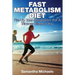 Fast Metabolism Diet: Fire Up Your Metabolism for a Trimmer Slimmer You