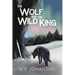 The Wolf and the Wild King