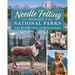 Needle Felting the Animals of the National Parks: Sculpt 12 Wildlife Projects and Majestic Landscapes