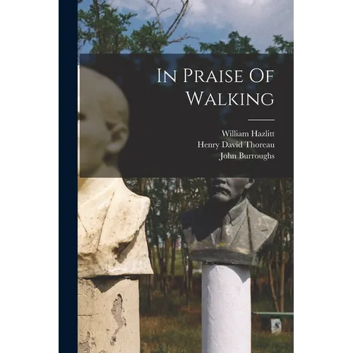 In Praise Of Walking