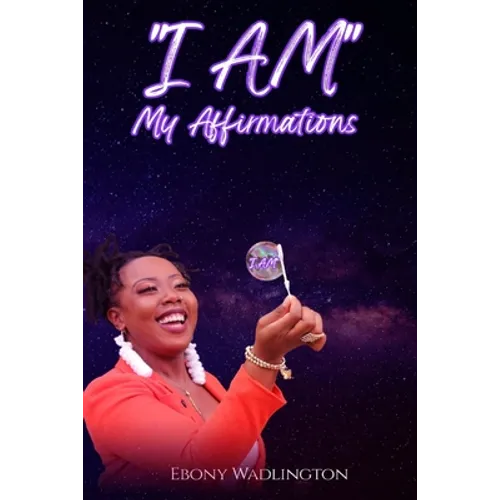 I AM My Affirmations