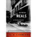 Between Meals: An Appetite for Paris