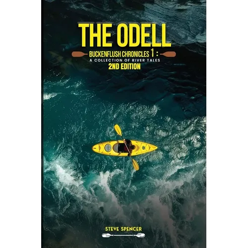 The Odell Buckenflush Chronicles 1: A Collection of River Tales