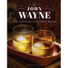 John Wayne: The Official Cocktail Book